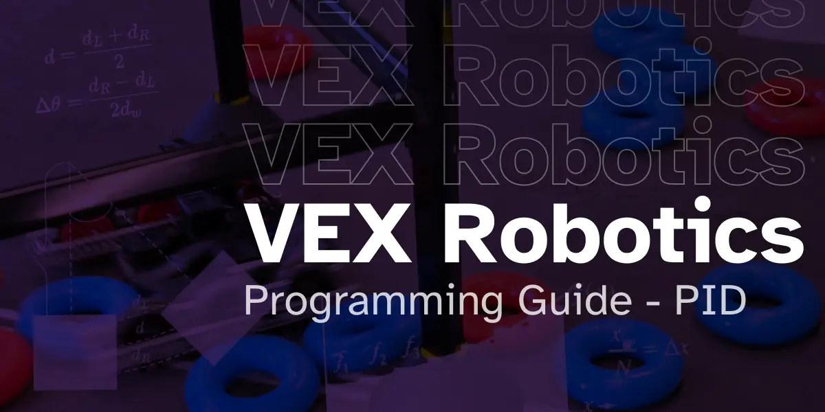 VEX Robotics Programming - PID